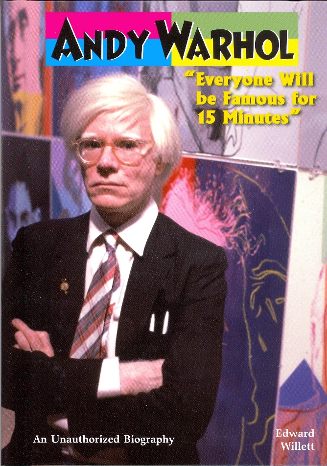 Andy Warhol Everyone Will be Famous for 15 Minutes American Rebels 