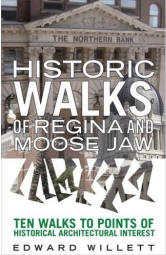 Historic Walks of Regina and Moose Jaw
